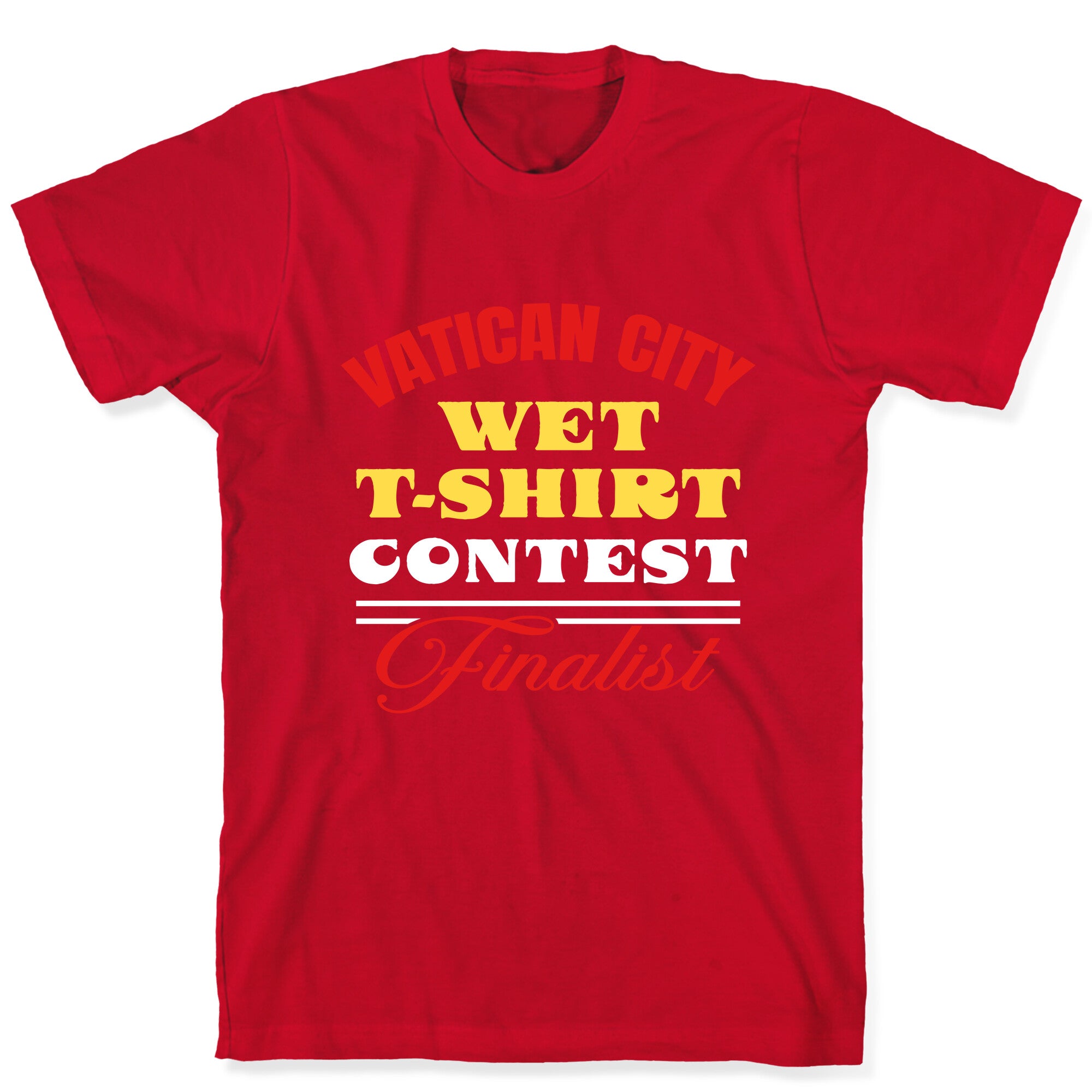 Vatican Wet T Shirt Contest T-Shirt